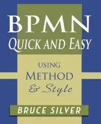 BPMN quick and easy : with method & style